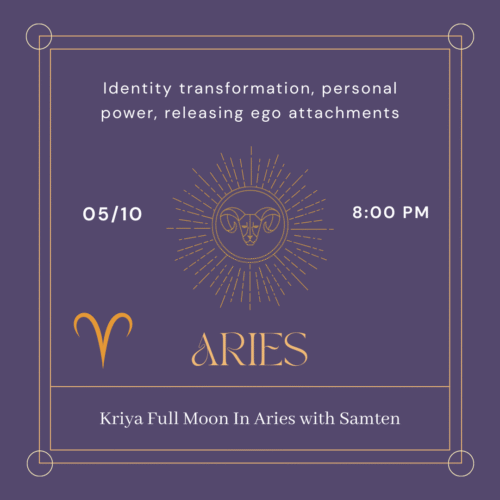 05.10.2025 🌕 A Full Moon Kriya in Aries with Samten