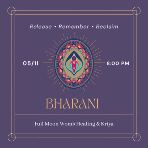05.11.2025 🌕 Bharani Full Moon Womb Healing & Kriya Journey for Women