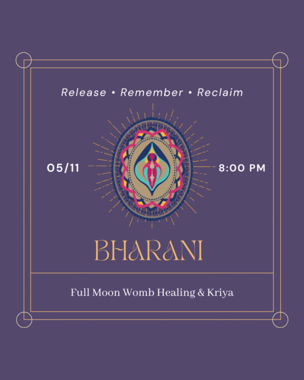 05.11.2025 🌕 Bharani Full Moon Womb Healing & Kriya Journey for Women