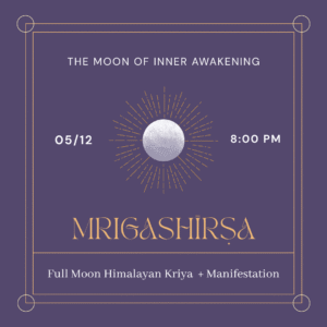 05.12.2025 🌕 Full Moon in Mrigashīrṣa - Himalayan Kriya Yoga + Manifestation