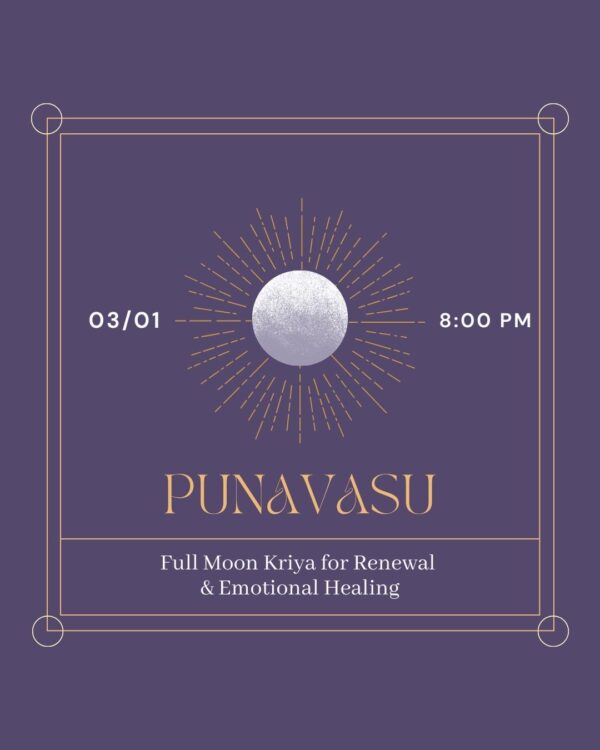 03.01.2026 🌕 Full Moon in Punavasu - Full Moon Kriya for Renewal  & Emotional Healing