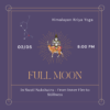 02.05.2026 🌕 🌕 FULL MOON in Swati Nakshatra - Himalayan Kriya Yoga From Inner Fire to Stillness